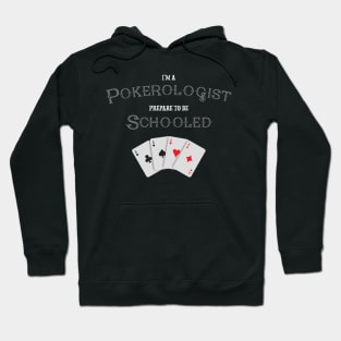 Pokerologist is a great poker player Hoodie